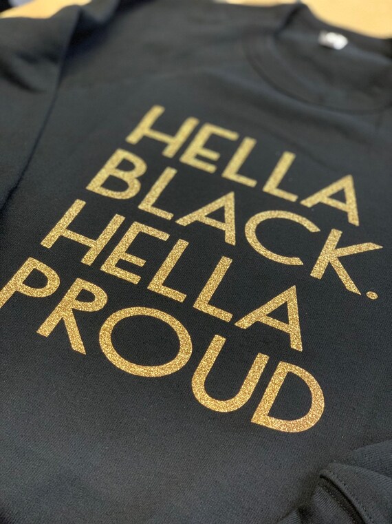 Hella black hella proud shirt Clearance