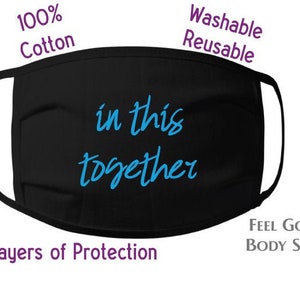 In This Together Face Mask - Adult Face Mask - Black Face Mask - Washable Reusable Face Mask - 100% Cotton Face Mask - 3 Layer Face Mask