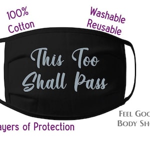This Too Shall Pass Face Mask - Adult Face Mask - Teacher Mask - Washable Reusable Face Mask - 100% Cotton Face Mask - 3 Layer Face Mask