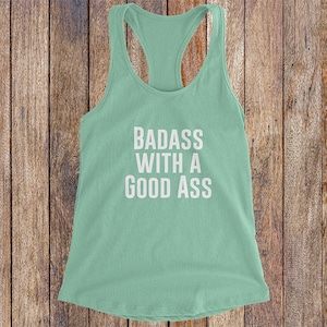 Badass With A Good Ass - Mint Green Tank - Women's Racerback Tank - Fitness Workout Tank - Funny Gym Shirt - Fitness Tank - Loungewear Shirt