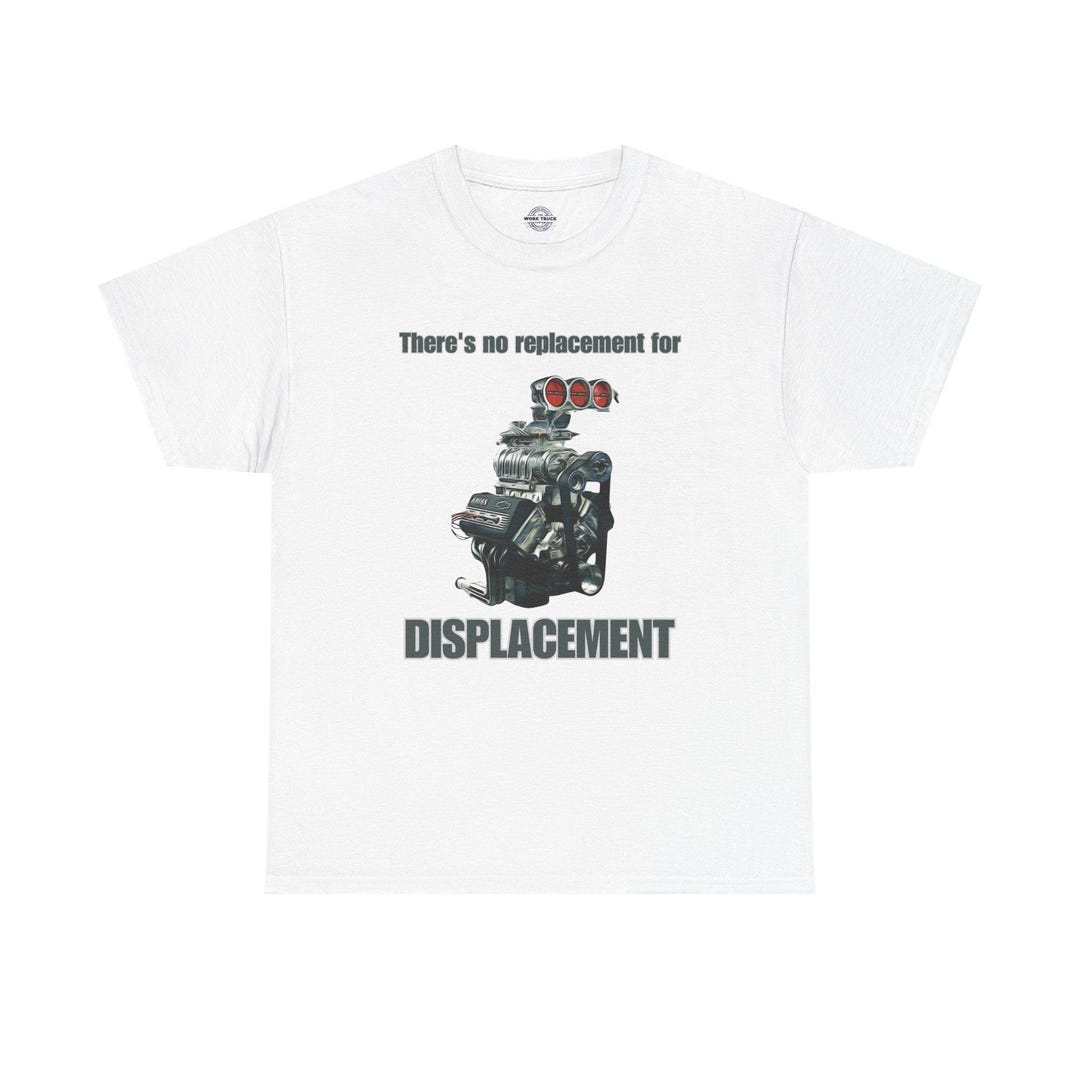 There Is No Replacement For Displacement 1