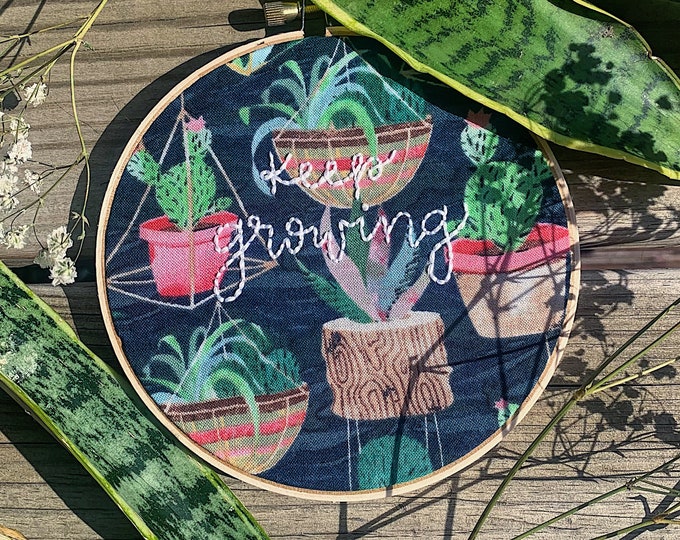 Keep Growing, Embroidery Hoop Art, Plant Lovers Gift, Motivational Quote, Hand Embroidery, Self Love Art, Friend Gift, Office Decor