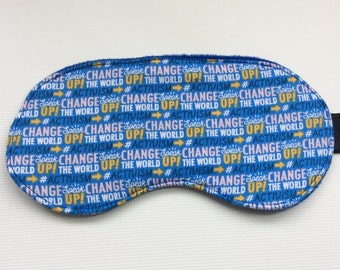 Change The World! sleep mask, eye mask, Travel sleep mask , Save our planet sleep mask, Zero Waste mask, Eco Friendly, Vegan eye mask