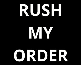 Rush my Order