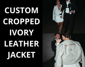 Completely Custom Cropped Jacket Women's Embroidered Cropped Ivory Wedding Jacket Bride Leather Jacket Personalized Jacket