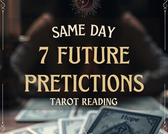 7 Future Predictions Tarot Reading: Insightful Guidance (PDF Delivery within 24 Hours)