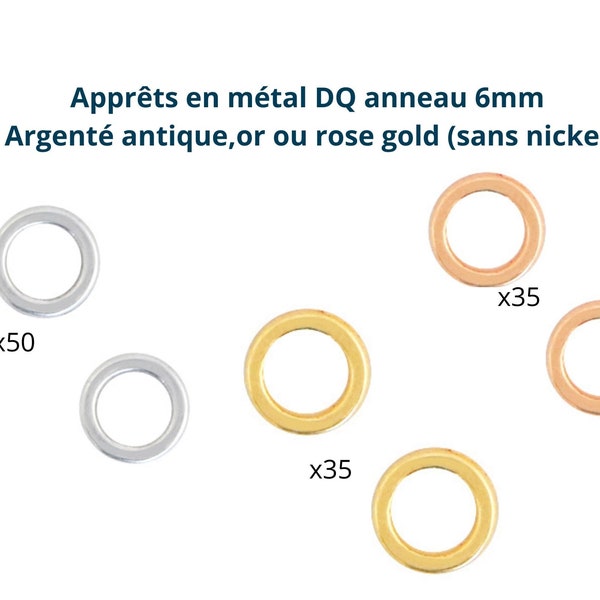 Apprêts en métal DQ anneau 6mm Argenté antique, dore ou rose doré  (sans nickel)