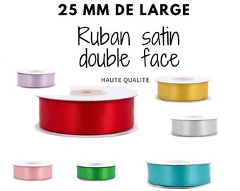 Ruban satin 25 mm de large " DOUBLE FACE " trés belle qualite bobine de 20 mètres