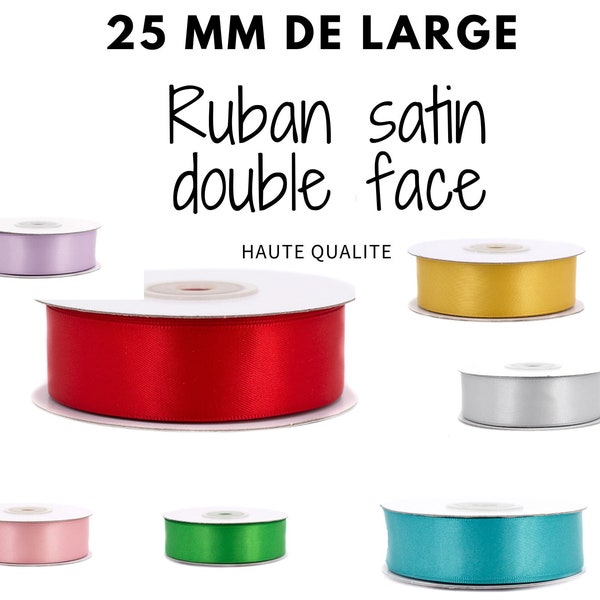 Ruban satin 25 mm de large " DOUBLE FACE " trés belle qualite bobine de 20 mètres