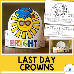 Peut inclure: Un modèle de couronne imprimable pour le dernier jour d'école avec un soleil portant des lunettes de soleil et un bonnet de graduation. La couronne dit "Mon avenir est si brillant que j'aurai besoin de lunettes de soleil !" et "Dernier jour d'école".