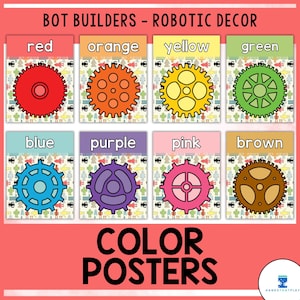 May include: Color posters featuring gears in red, orange, yellow, green, blue, purple, pink, and brown. The posters are labeled with the color names and the text "BOT BUILDERS - ROBOTIC DECOR" and "COLOR POSTERS".