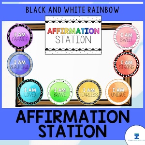 Affirmation Station | Classroom Affirmation Display | Monochrome Rainbow Classroom Decor | Editable