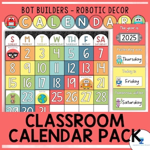May include: A colorful classroom calendar pack with a robot theme. The calendar includes the days of the week, dates, and special days like Easter and Earth Day. The year is 2025, with yesterday being Thursday, today Friday, and tomorrow Saturday.