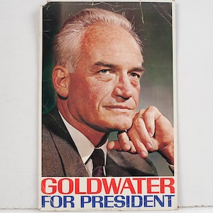 GOLDWATER NA PREZYDENTA. Oryginalny plakat kampanii prezydenckiej z 1964 r. - 17&quot;