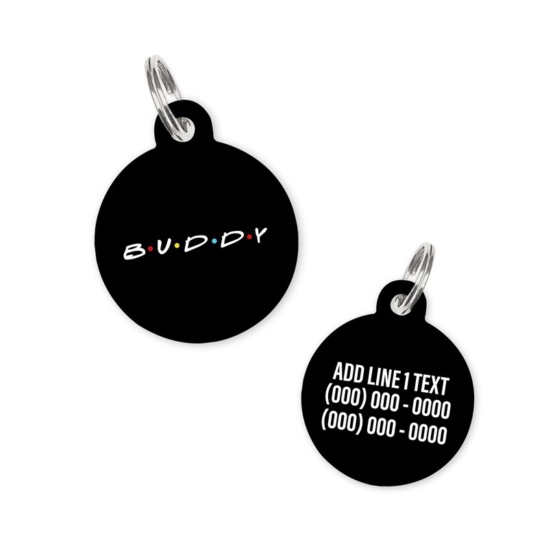 A black colored Dog ID Name Tag with a white text in the theme of the tv show friends