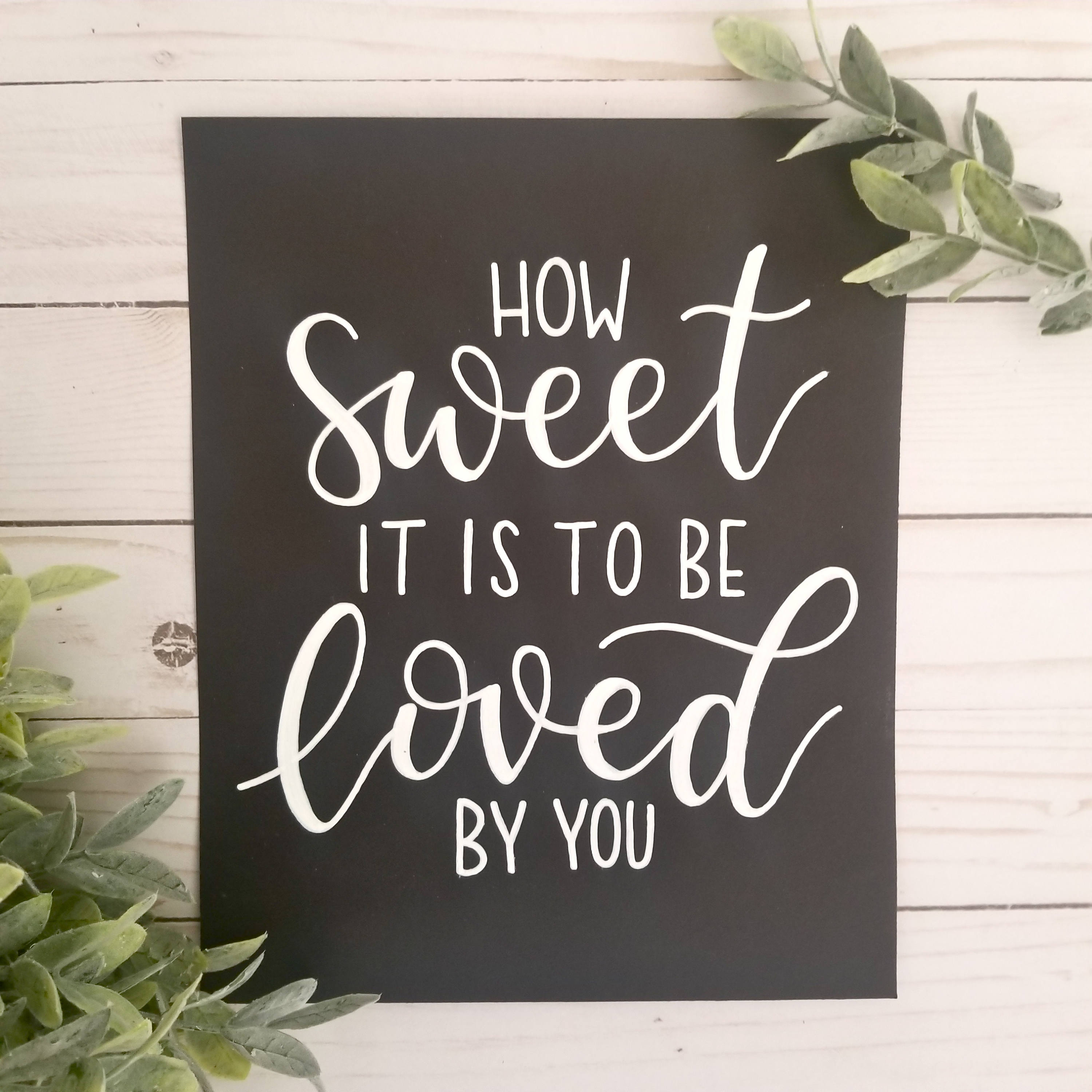 How sweet it is to be loved by you sign chalkboard sweet etsy