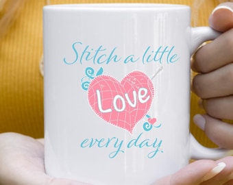 Stitch a Little LOVE Every Day - Applique Heart Artwork Ceramic Coffee Mug