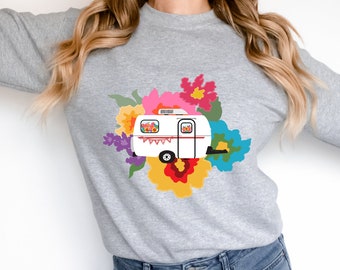 Camper Sweatshirt featuring white fiberglass travel trailer with HAPPY pennants and big, bold flowers!