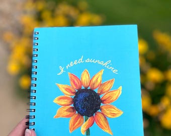 I Need Sunshine Painted Sunflower Spiral Notebook - Ruled Line