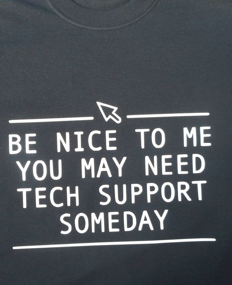 New Funny TECH SUPPORT Novelty Joke Rare Loose Fit Unisex Cotton T-Shirt. Many Tee Sizes & Colours. Top Birthday or Christmas Gift Present. image 2