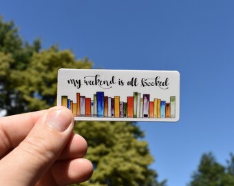 Weekend is all Booked Waterproof Vinyl Decal Sticker for Laptop Water Bottle