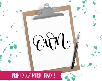 Hand Lettered Word of the Year - Own - INSTANT DOWNLOAD
