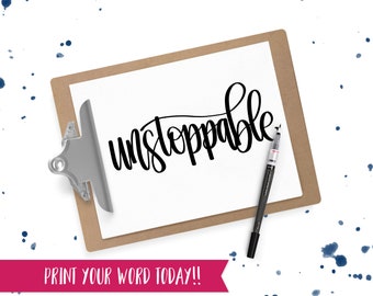 Hand Lettered Word of the Year - Unstoppable - INSTANT DOWNLOAD