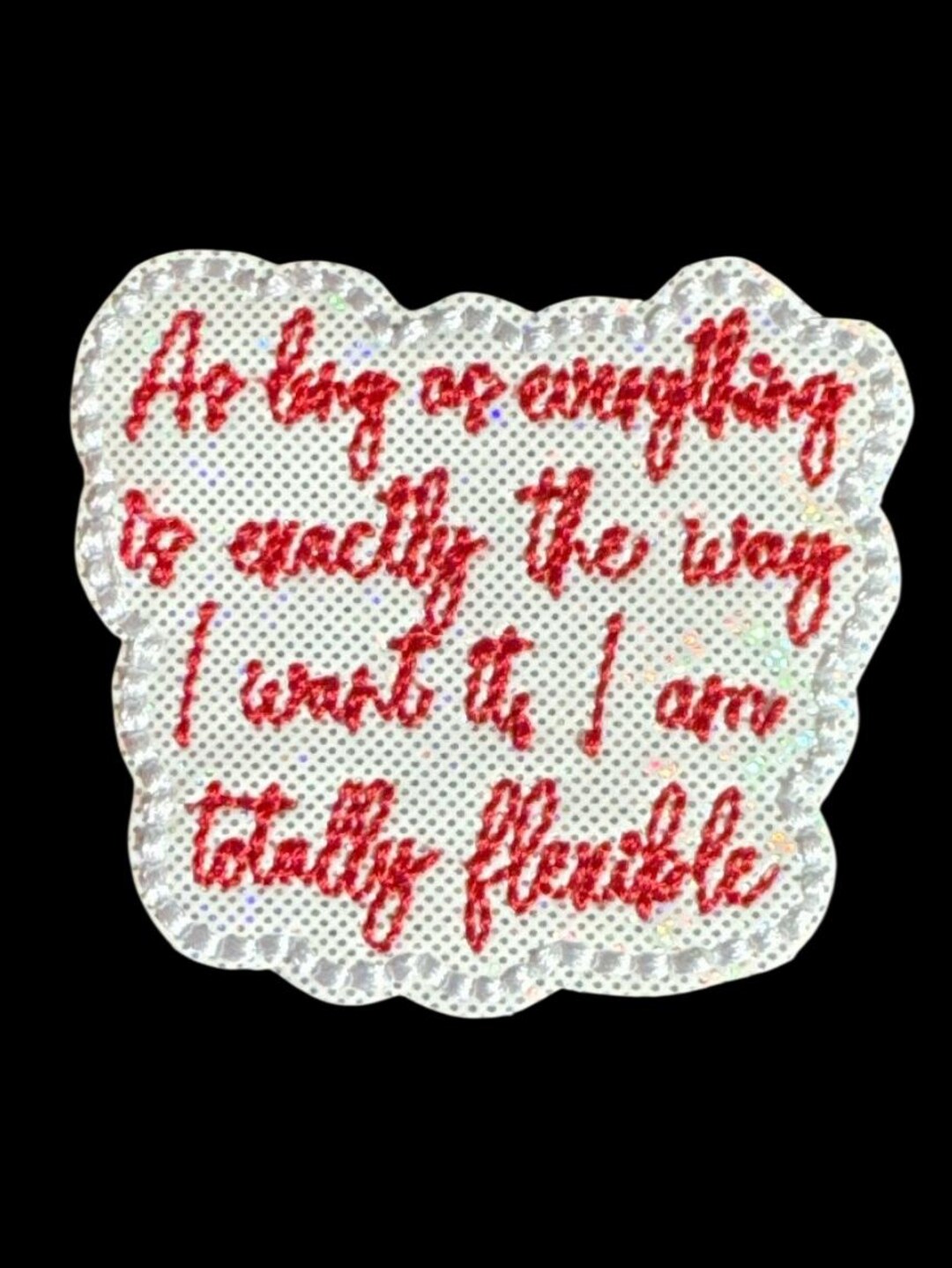 As Long as Everything is Exactly the Way I Want It, I Am Totally ...