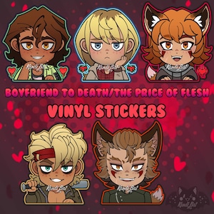 May include: Five vinyl stickers featuring anime-style characters with heart-shaped pupils. The text reads BOYFRIEND TO DEATH/THE PRICE OF FLESH VINYL STICKERS. The characters include a person with brown hair, a blonde person, a fox-eared person, a blonde person with a red headband holding a bat, and a wolf-eared person.
