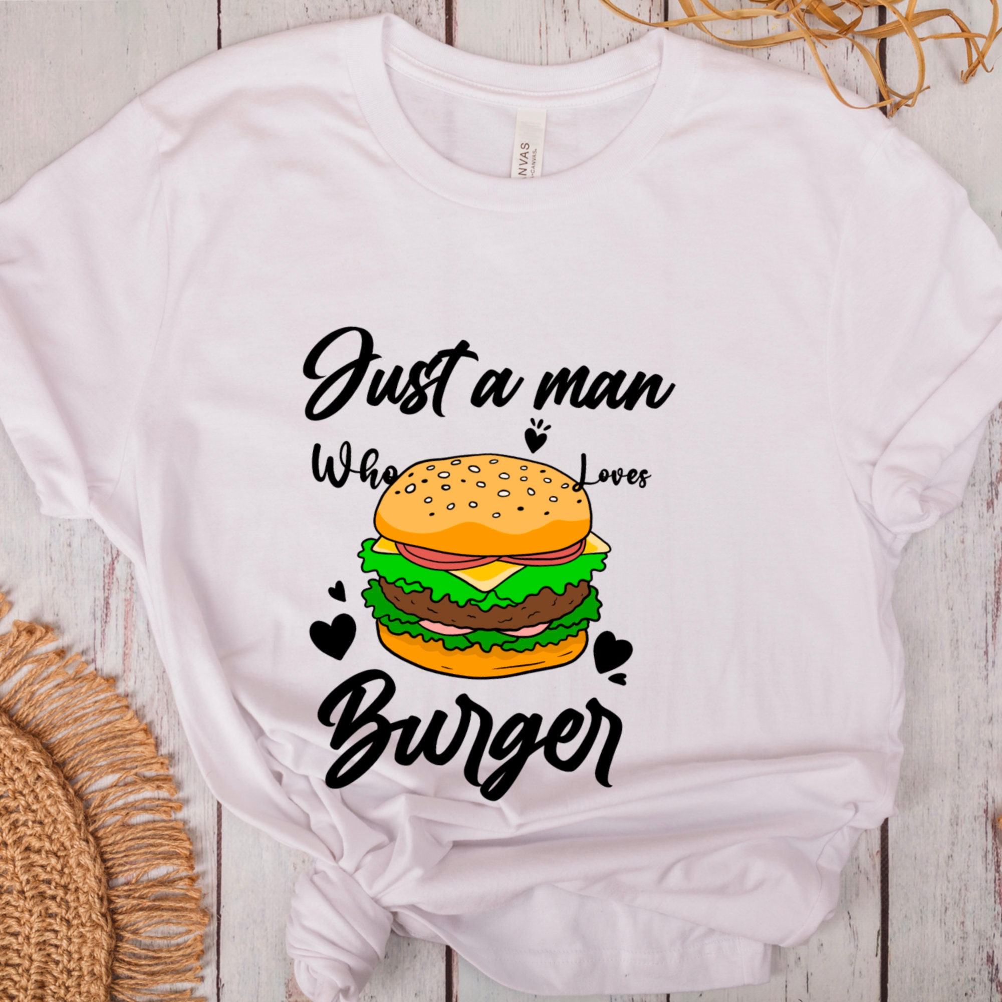 Just a Man Who Loves Burger Burger Png / Svg Burger Clipart 