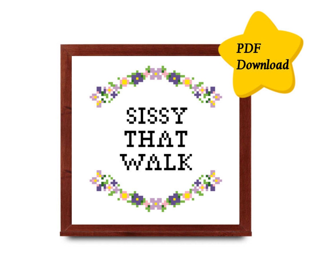Sissy That Walk Pattern, Instant PDF Download, Cross Stitch Template Sissy That Walk Pattern, Instant PDF Download, Cross Stitch Template