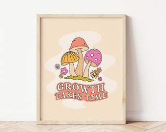 Growth Takes Time Art Print, Mental Health Self Love Wall Art, Mushroom Art Print, Retro 70's Wall Art, Digital Download, Printable Art