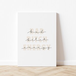 Bad Bitch Energy Art Print, Empowerment Art, Minimalist Quote Art, Modern Wall Art, Inspirational Wall Art, Feminist Art Print image 1