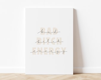 Bad Bitch Energy Art Print, Empowerment Art, Minimalist Quote Art, Modern Wall Art, Inspirational Wall Art, Feminist Art Print