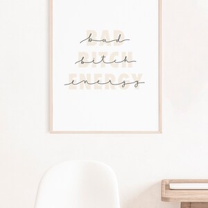 Bad Bitch Energy Art Print, Empowerment Art, Minimalist Quote Art, Modern Wall Art, Inspirational Wall Art, Feminist Art Print image 4