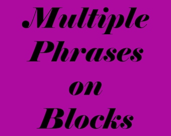 Multiple Phrases on Blocks