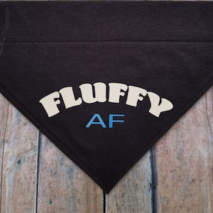 Fluffy AF V-Shirt. Funny over-the-collar dog bandana with fuzzy text.