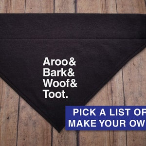 May include: Black dog bandana with white text that reads "Aroo & Bark & Woof & Toot."  The bandana is on a wooden surface.  The text "PICK A LIST OR MAKE YOUR OWN!" is on a blue banner.
