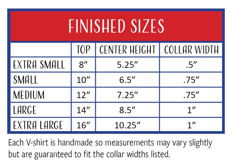 May include: A chart showing finished sizes for V-shirts in inches. The chart lists sizes from extra small to extra large, with corresponding measurements for top, center height, and collar width.