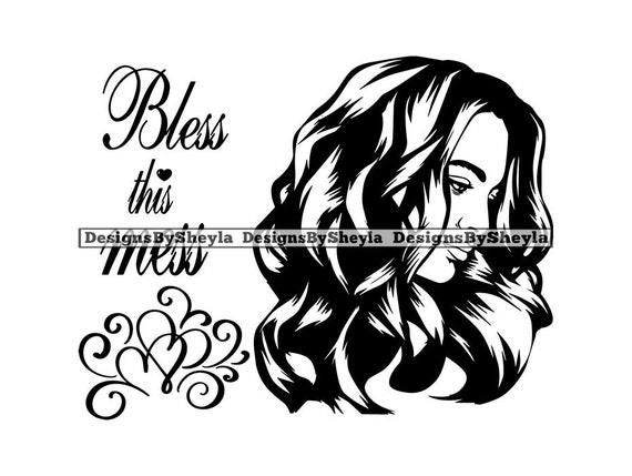 Bless This Mess Girl Inspiring Queen Women Quotes Svg Eps Etsy