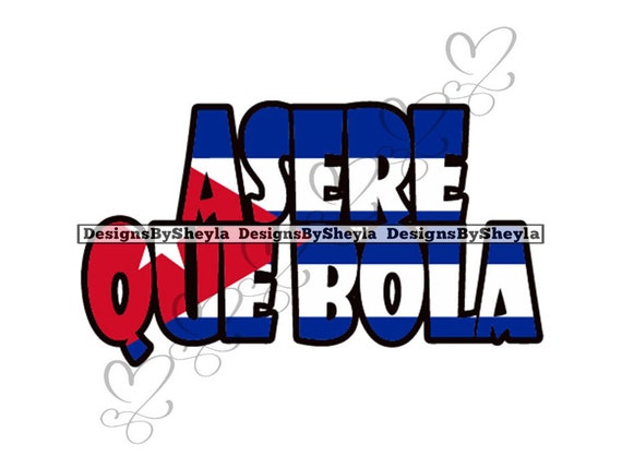 Asere Que Bola Cuba Drapeau Cubain Citation Pride Culture Etsy