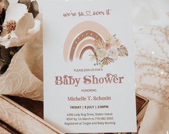 May include: A white baby shower invitation with a watercolor rainbow, floral design, and the text "we're so over it". The invitation includes the text "Please join us for a Baby Shower", "Honoring Michelle T. Schmitt", "Friday | 8 July | 2:00PM", "4396 Lady Bug Drive, Staten Island", "RSVP by 1st March to 718-982-3050", and "Registered at Target and Baby Bunting".