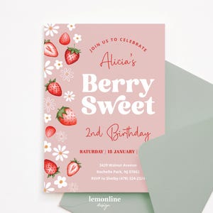 May include: Pink invitation with a strawberry and flower border. The text reads "Join us to celebrate Alicia's Berry Sweet 2nd Birthday. Saturday | 15 January | 3429 Walnut Avenue Rochelle Park, NJ 07662 RSVP to Shelby (478) 324-2324 lemonline design"