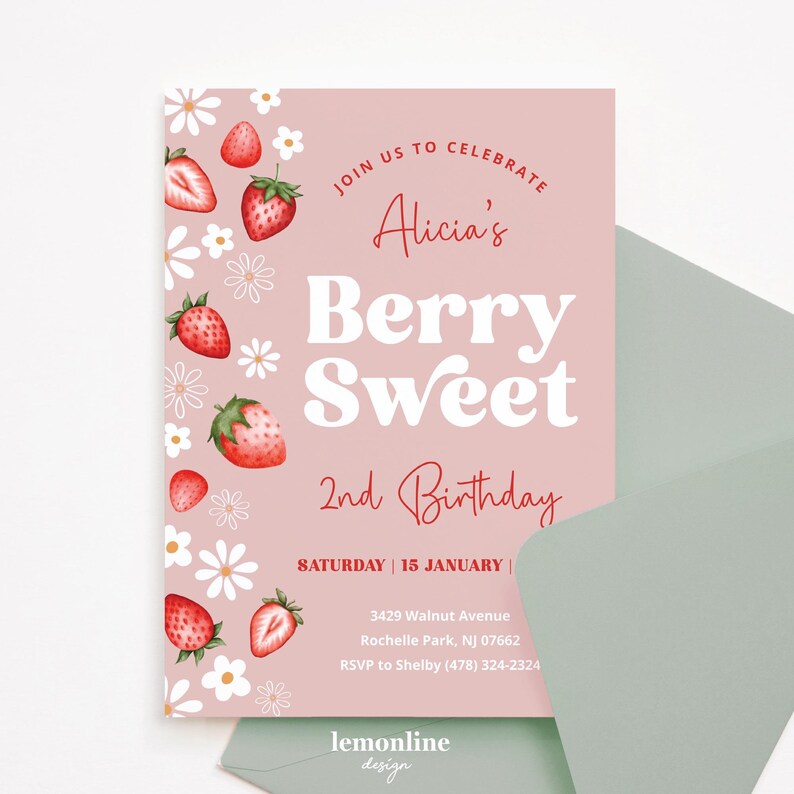 May include: Pink invitation with a strawberry and flower border. The text reads "Join us to celebrate Alicia's Berry Sweet 2nd Birthday. Saturday | 15 January | 3429 Walnut Avenue Rochelle Park, NJ 07662 RSVP to Shelby (478) 324-2324 lemonline design"