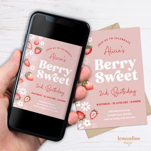 May include: Pink and white birthday invitation with a strawberry and flower design. The invitation says "Join us to celebrate Alicia's Berry Sweet 2nd Birthday" with the date and time of the party. The invitation also includes the address and RSVP information.