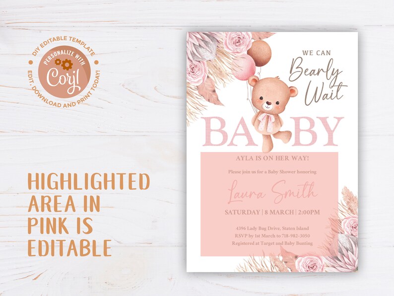 Puede incluir: Invitaci&oacute;n a baby shower rosa y marr&oacute;n con un lindo osito de peluche sosteniendo globos. La invitaci&oacute;n dice "We can Bearly Wait Baby" e incluye el texto "Ayla is on her way!"  Por favor, &uacute;nase a nosotros para una Baby Shower en honor a Laura Smith. S&aacute;bado 18 de marzo 2:00PM. 439 Lady Bug Drive, Staten Island. RSVP antes del 1 de marzo al 718-982-3650. Registrado en Target y Baby Bunting.