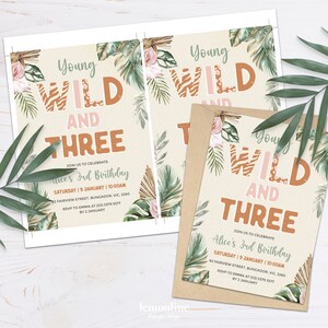 May include: A jungle-themed birthday invitation with a brown and orange zebra print, green leaves, and pink flowers. The text reads "Young Wild and Three" and includes details for Alice's 3rd birthday party.