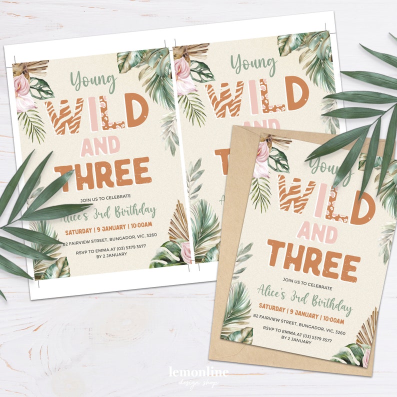 May include: A jungle-themed birthday invitation with a brown and orange zebra print, green leaves, and pink flowers. The text reads "Young Wild and Three" and includes details for Alice's 3rd birthday party.