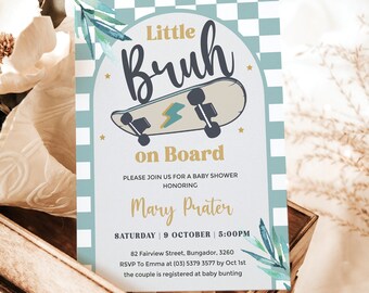 May include: A baby shower invitation with a blue and white checkered background. The invitation features a cartoon skateboard with the text "Little Bruh on Board" and the words "Please join us for a baby shower honoring Mary Prater". The invitation also includes the date and time of the shower, the address, and the RSVP information.