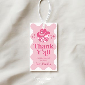 May include: Pink thank you tag with a pink disco ball wearing a pink cowboy hat. The tag says "Thank Y'all" and "For celebrating with me! Love, Camilla"